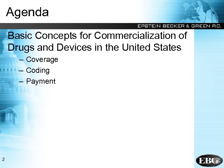 Agenda Basic Concepts for Commercialization of Drugs and Devices in the United States –