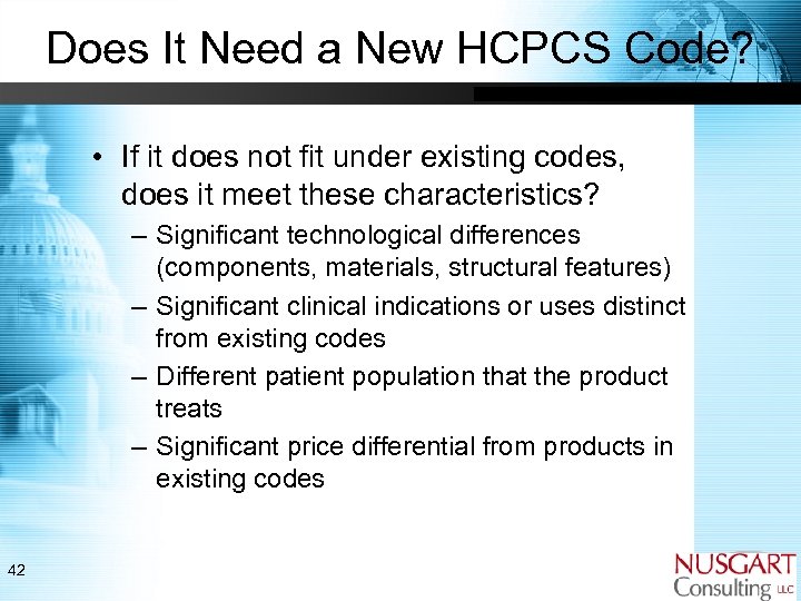 Does It Need a New HCPCS Code? • If it does not fit under