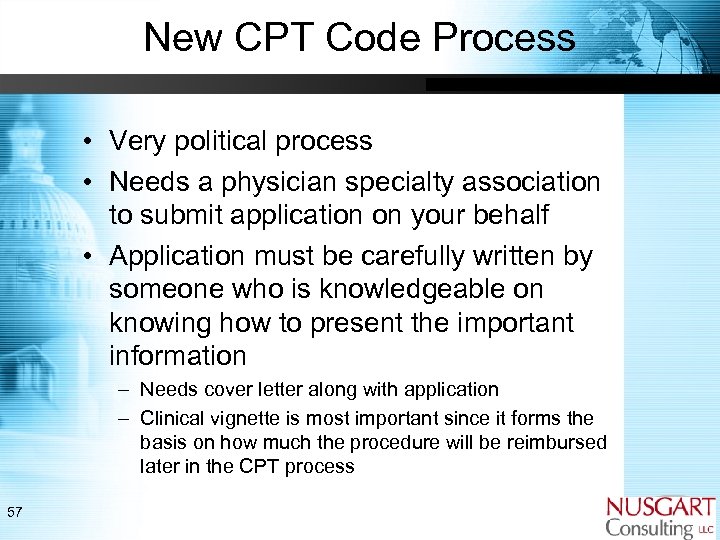 New CPT Code Process • Very political process • Needs a physician specialty association
