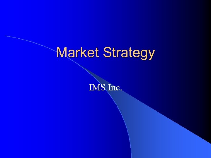 Market Strategy IMS Inc. 