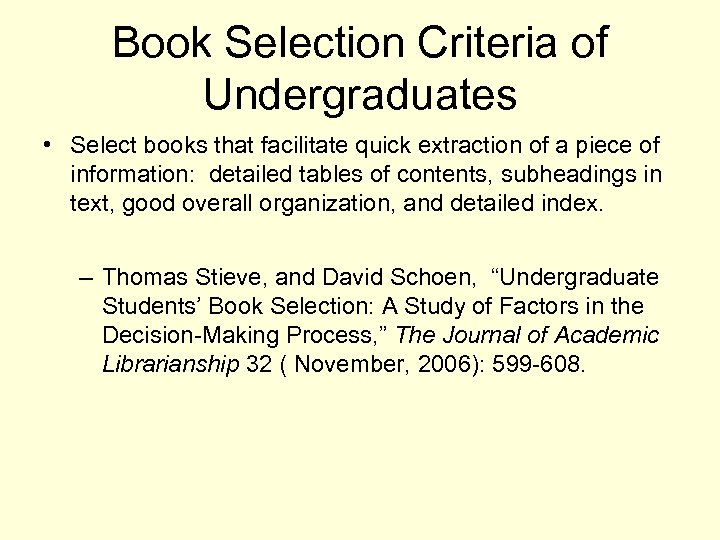 Book Selection Criteria of Undergraduates • Select books that facilitate quick extraction of a