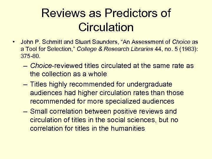 Reviews as Predictors of Circulation • John P. Schmitt and Stuart Saunders, “An Assessment