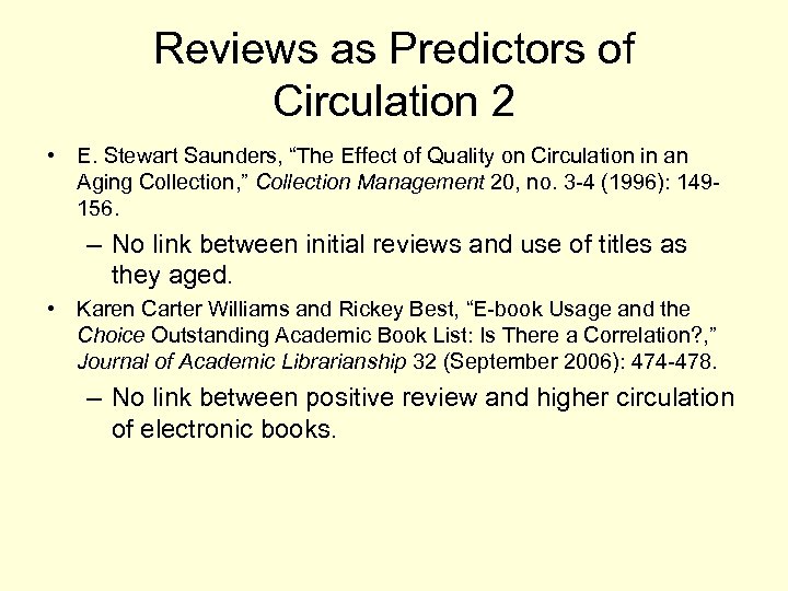 Reviews as Predictors of Circulation 2 • E. Stewart Saunders, “The Effect of Quality