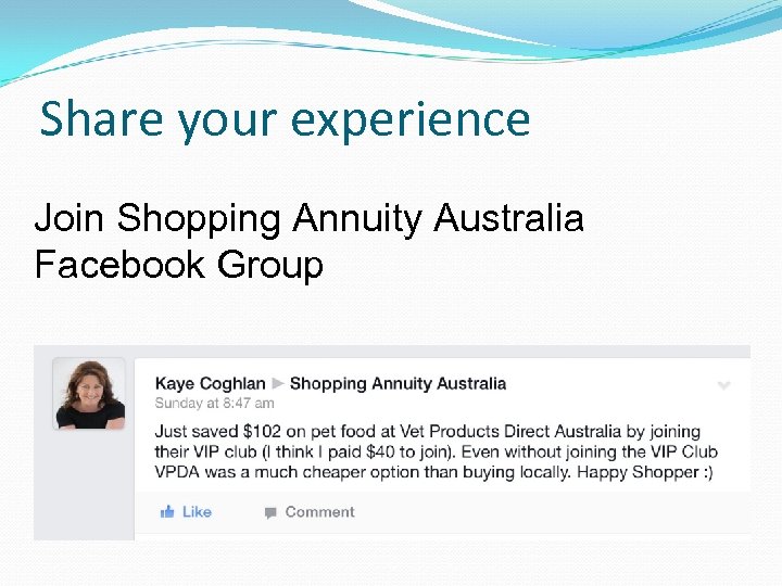 Share your experience Join Shopping Annuity Australia Facebook Group 