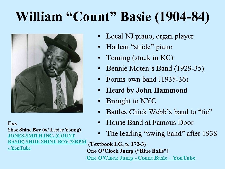 William “Count” Basie (1904 -84) Exs • • • Local NJ piano, organ player
