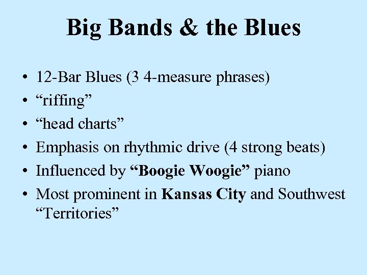 Big Bands & the Blues • • • 12 -Bar Blues (3 4 -measure