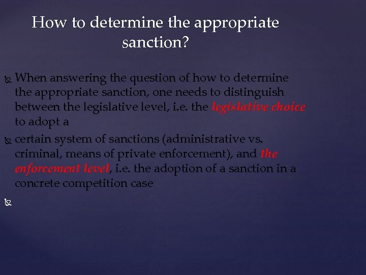 How to determine the appropriate sanction? When answering the question of how to determine
