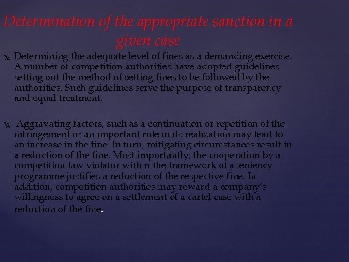 Determination of the appropriate sanction in a given case Determining the adequate level of