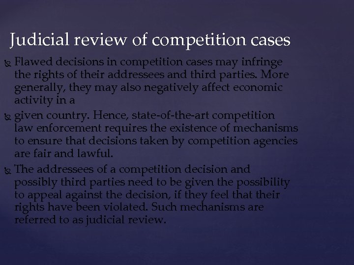 Judicial review of competition cases Flawed decisions in competition cases may infringe the rights