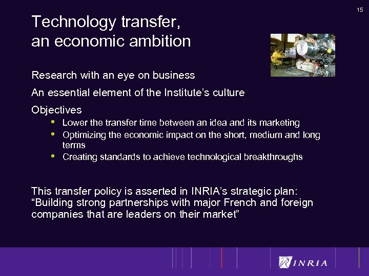 Technology transfer, an economic ambition Research with an eye on business An essential element