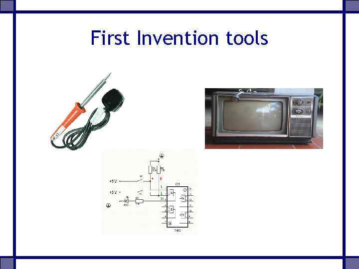 First Invention tools 