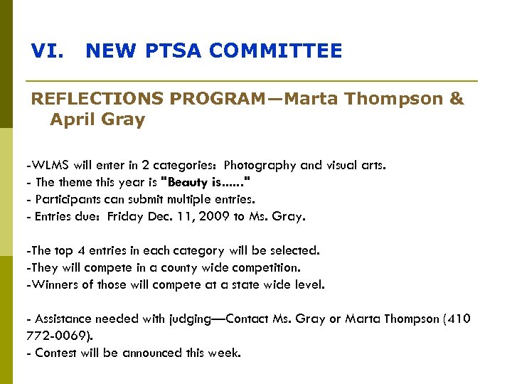 VI. NEW PTSA COMMITTEE REFLECTIONS PROGRAM—Marta Thompson & April Gray -WLMS will enter in