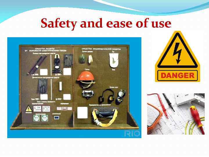 Safety and ease of use 