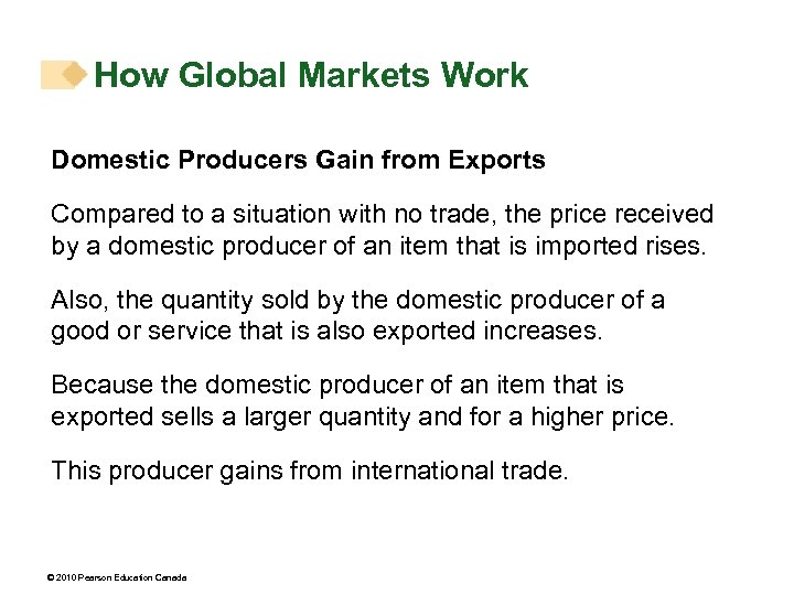 How Global Markets Work Domestic Producers Gain from Exports Compared to a situation with