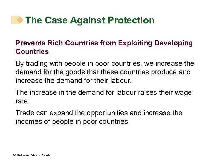 The Case Against Protection Prevents Rich Countries from Exploiting Developing Countries By trading with