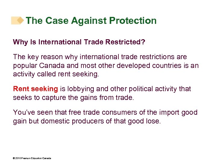 The Case Against Protection Why Is International Trade Restricted? The key reason why international