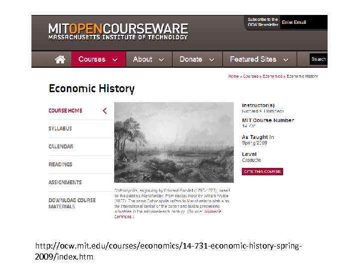 http: //ocw. mit. edu/courses/economics/14 -731 -economic-history-spring 2009/index. htm 