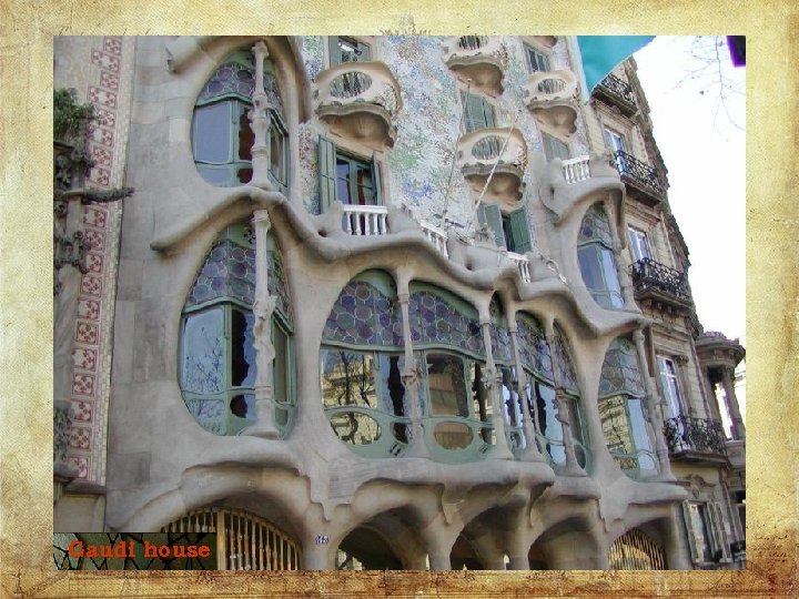 Gaudi house 