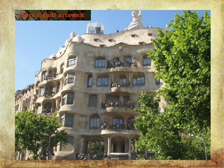 More Gaudi artow rk o 