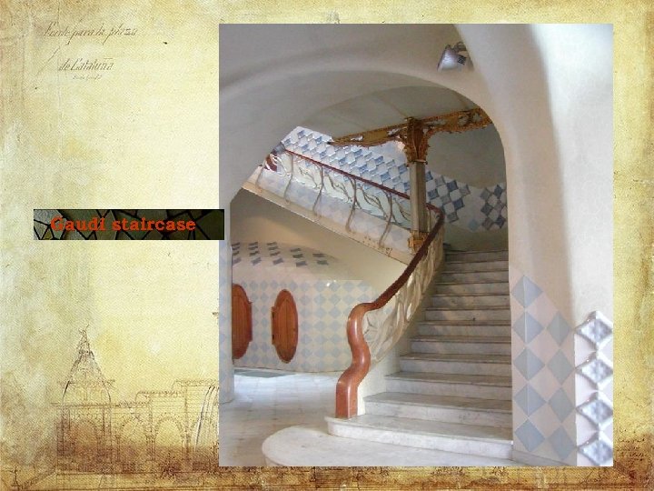 Gaudi staircase 