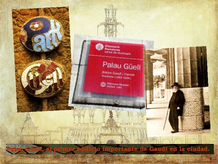 Palau Güell, el primer edificio importante de Gaudi en la ciudad. 