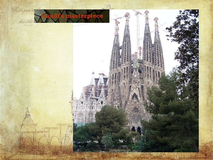 Gaudi's masterpiece 