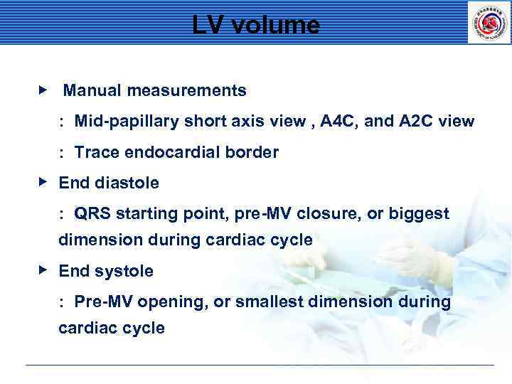 LV volume ▶ Manual measurements : Mid-papillary short axis view , A 4 C,