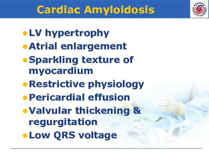 Cardiac Amyloidosis l LV hypertrophy l Atrial enlargement l Sparkling texture of myocardium l