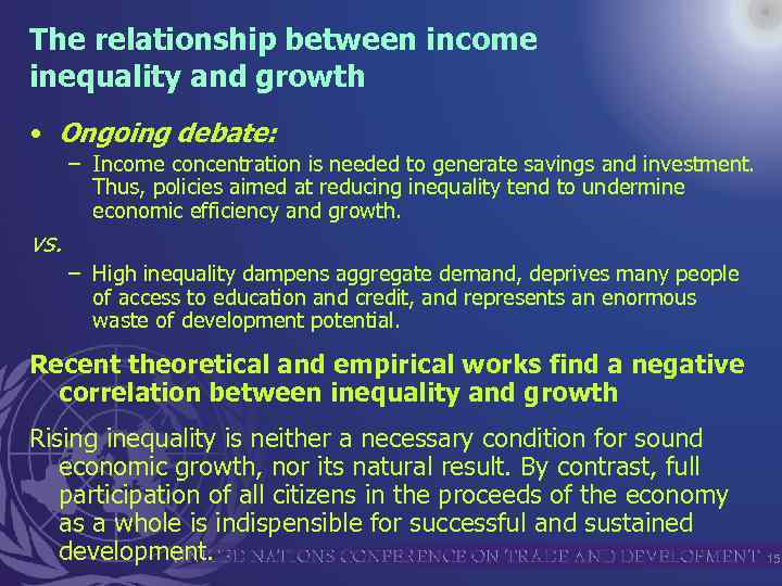 The relationship between income inequality and growth • Ongoing debate: – Income concentration is