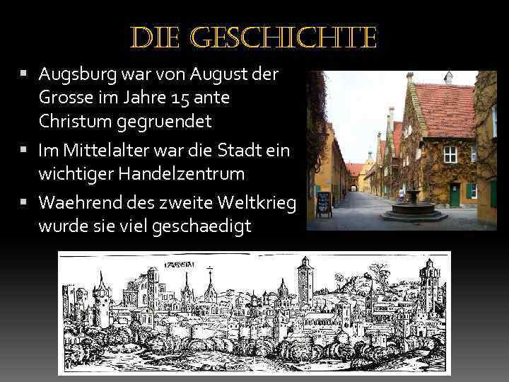 die geschichte Augsburg war von August der Grosse im Jahre 15 ante Christum gegruendet