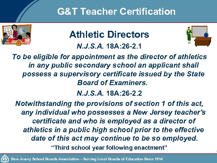 G&T Teacher Certification Athletic Directors N. J. S. A. 18 A: 26 -2. 1