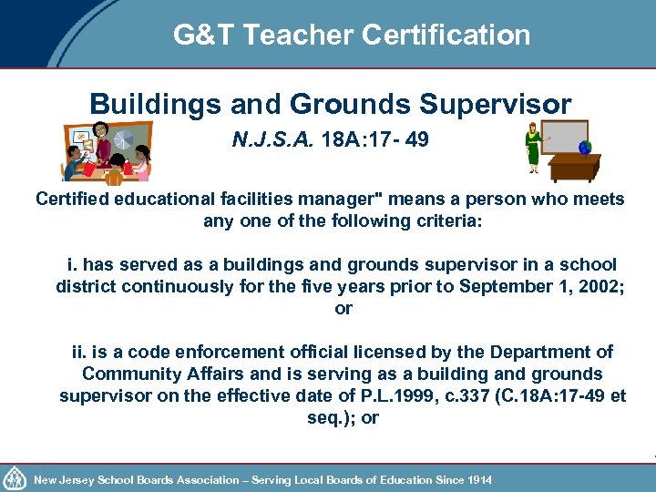 G&T Teacher Certification Buildings and Grounds Supervisor N. J. S. A. 18 A: 17