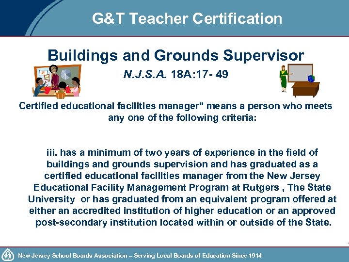G&T Teacher Certification Buildings and Grounds Supervisor N. J. S. A. 18 A: 17
