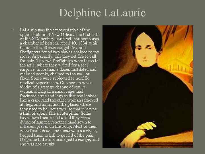 Delphine La. Laurie • La. Laurie was the representative of the upper stratum of