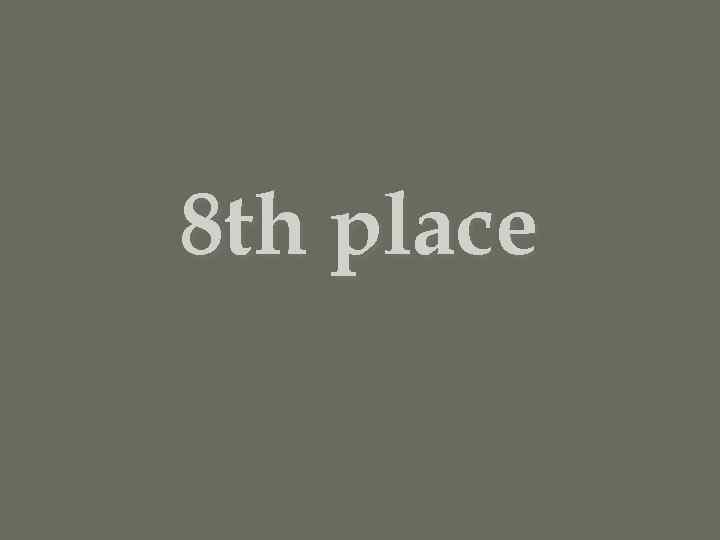 8 th place 