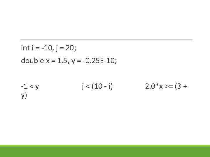 int i = 10, j = 20; double x = 1. 5, у =