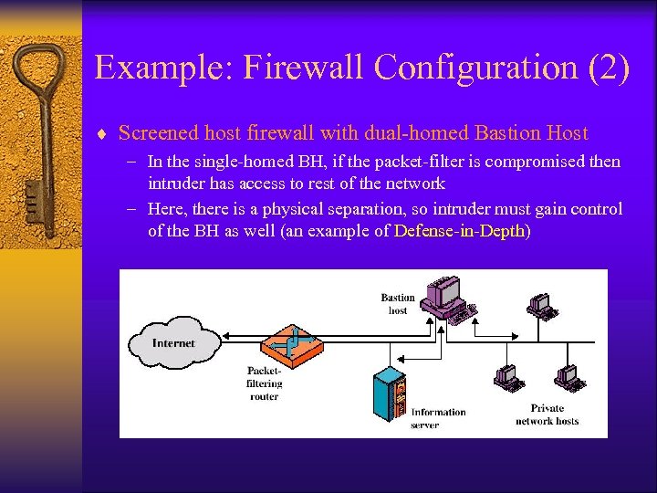 Example: Firewall Configuration (2) ¨ Screened host firewall with dual-homed Bastion Host – In