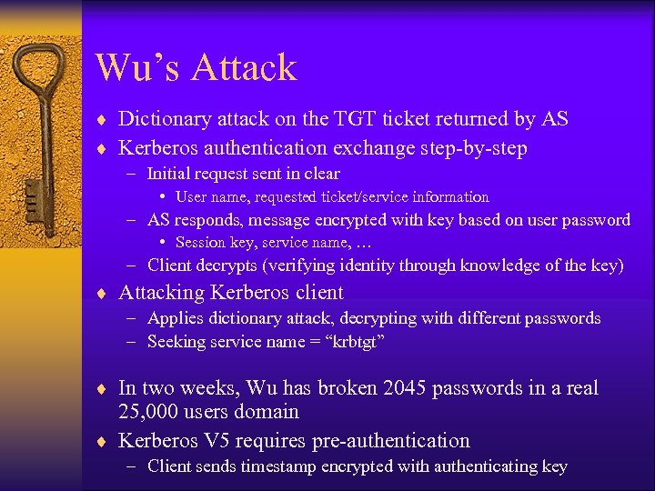 Wu’s Attack ¨ Dictionary attack on the TGT ticket returned by AS ¨ Kerberos