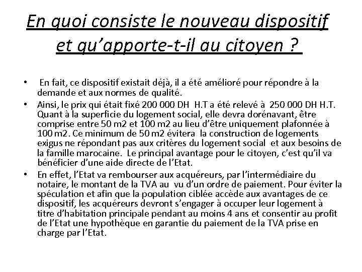 En quoi consiste le nouveau dispositif et qu’apporte-t-il au citoyen ? • En fait,