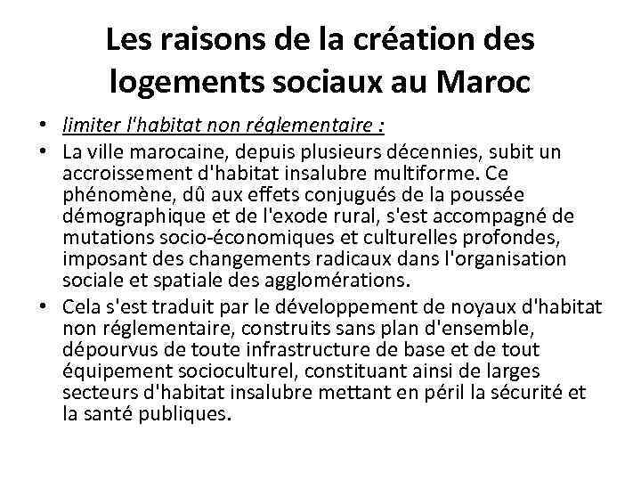 Les raisons de la création des logements sociaux au Maroc • limiter l'habitat non