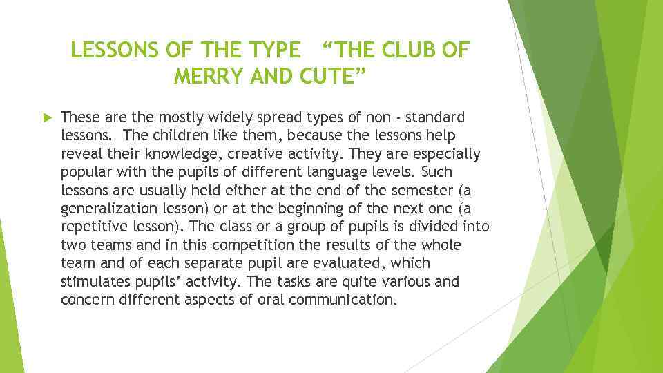 LESSONS OF THE TYPE “THE CLUB OF MERRY AND CUTE” These are the mostly