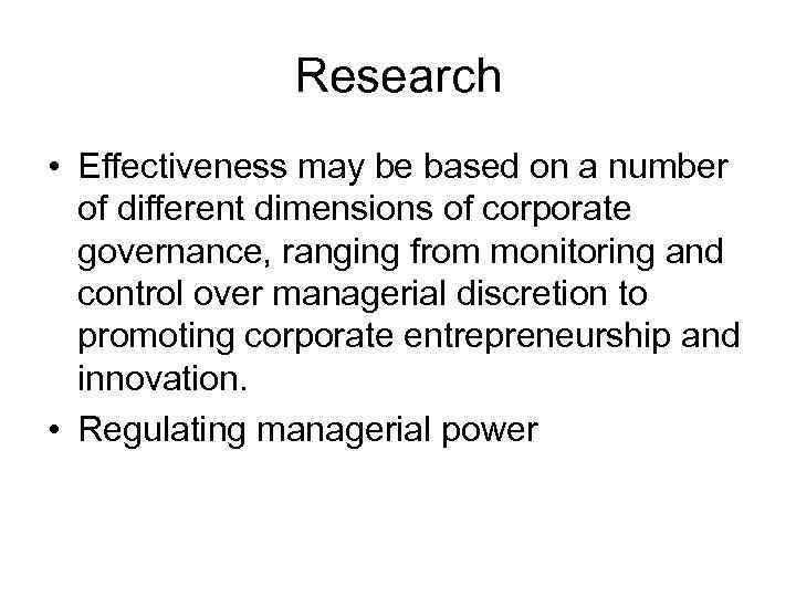 Research • Effectiveness may be based on a number of different dimensions of corporate