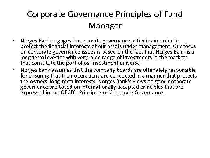 Corporate Governance Principles of Fund Manager • Norges Bank engages in corporate governance activities