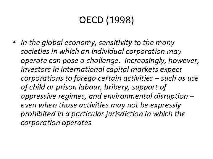 OECD (1998) • In the global economy, sensitivity to the many societies in which