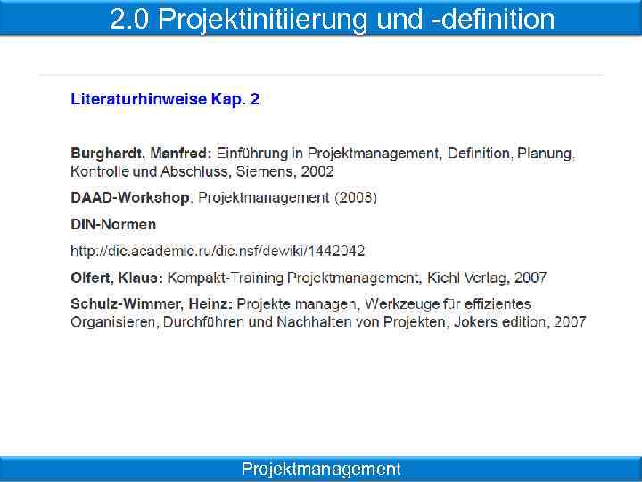 2. 0 Projektinitiierung und -definition Projektmanagement 