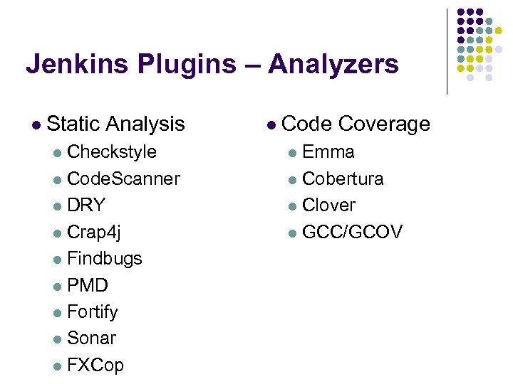 Jenkins Plugins – Analyzers l Static Analysis l Code Coverage l Checkstyle l Emma