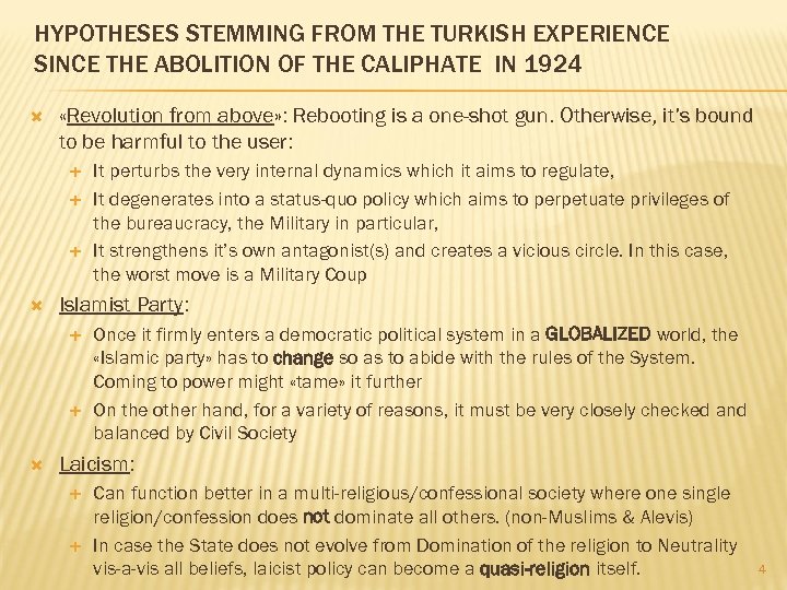 HYPOTHESES STEMMING FROM THE TURKISH EXPERIENCE SINCE THE ABOLITION OF THE CALIPHATE IN 1924