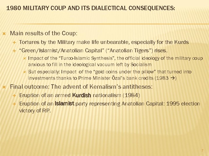 1980 MILITARY COUP AND ITS DIALECTICAL CONSEQUENCES: Main results of the Coup: Tortures by