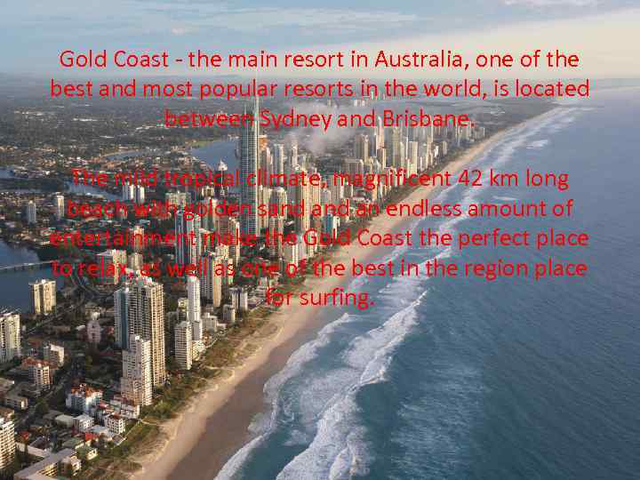 Gold Coast - the main resort in Australia, one of the best and most