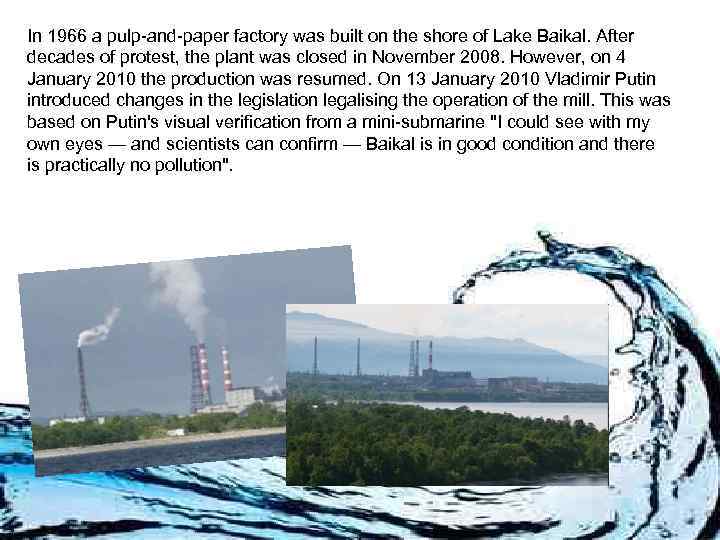 In 1966 a pulp-and-paper factory was built on the shore of Lake Baikal. After